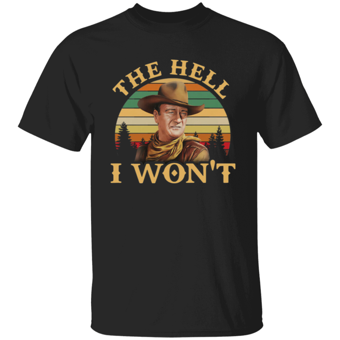 The Hell I Won’t Retro Vintage Unisex T-Shirt - lucy - 89233120