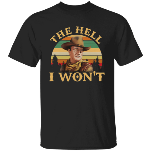 The Hell I Won’t Retro Vintage Unisex T-Shirt - lucy - 89233120