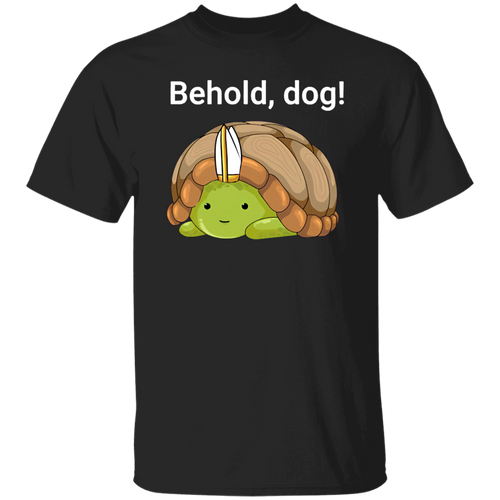 Behold Dog Funny Turtle T-Shirt - WS30072402