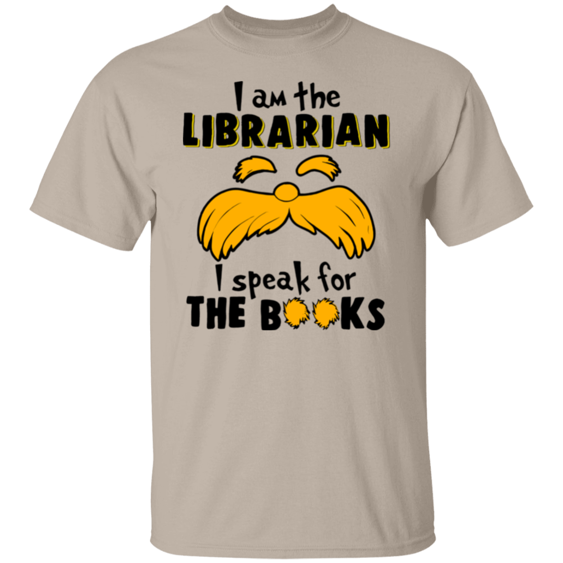 I Am The Librarian I Speak For The Books Teacher T-Shirt - lapicta