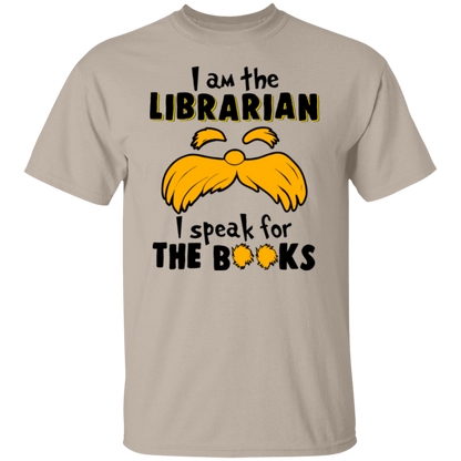 I Am The Librarian I Speak For The Books Teacher T-Shirt - lapicta