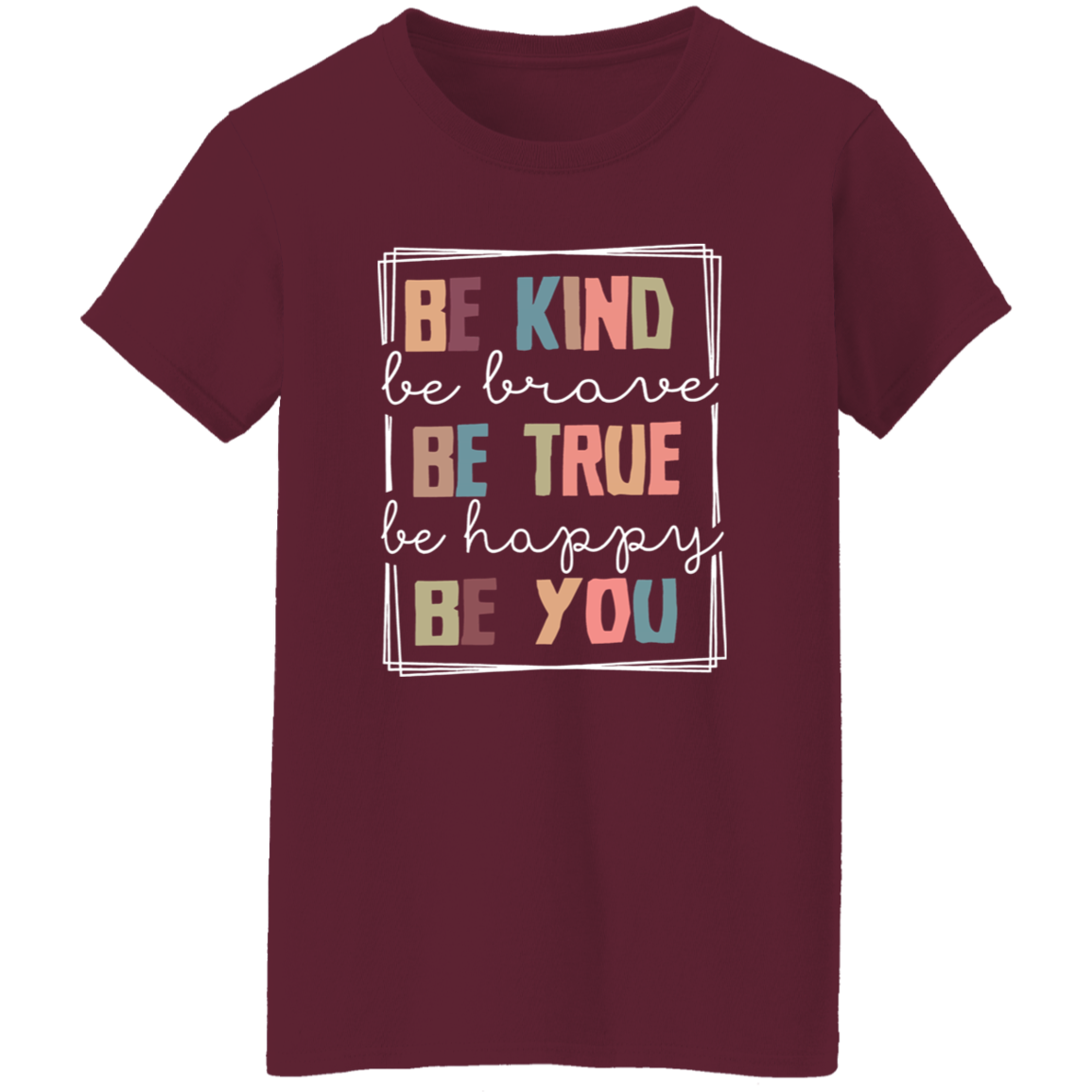 Be Kind Be Brave Be Happy Be You Teacher Vintage T-Shirt - WOMAN
