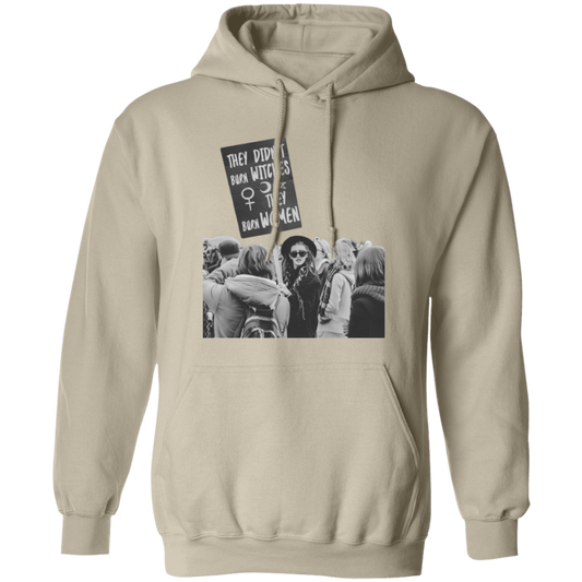 They Didn't Burn Witches They Burned Women Pullover Hoodie - ID26072414