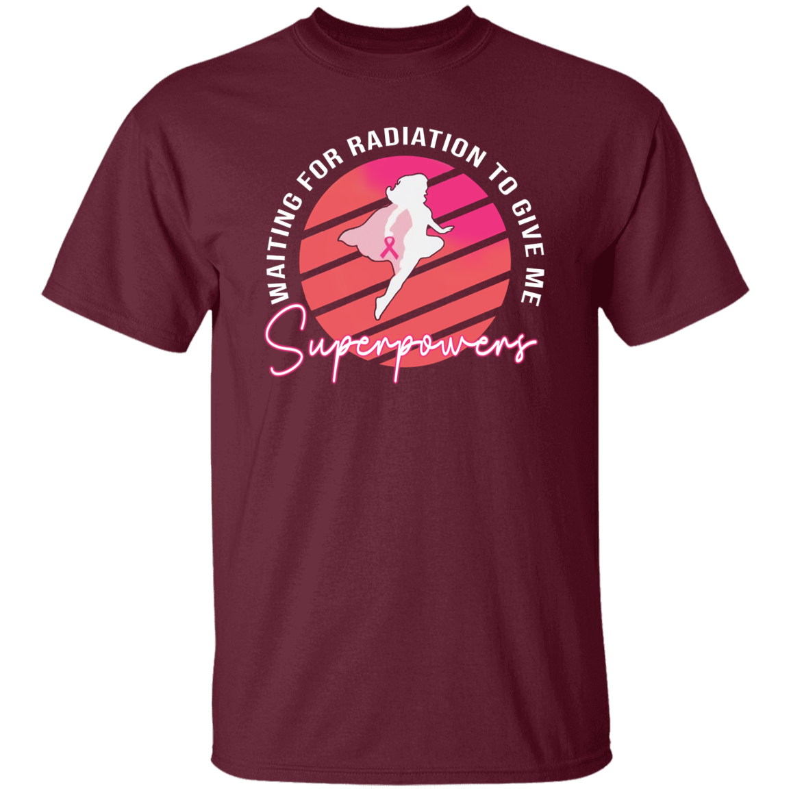 G500 5.3 oz. T-Shirt 	Waiting For Radiation To Give Me Superpowers T-Shirt