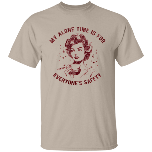 My Alone Time Is For Everyone's Safety T-Shirt - ID05122409
