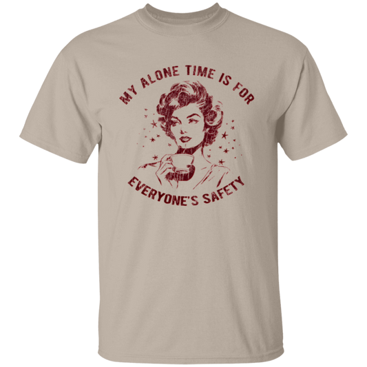 My Alone Time Is For Everyone's Safety T-Shirt - ID05122409