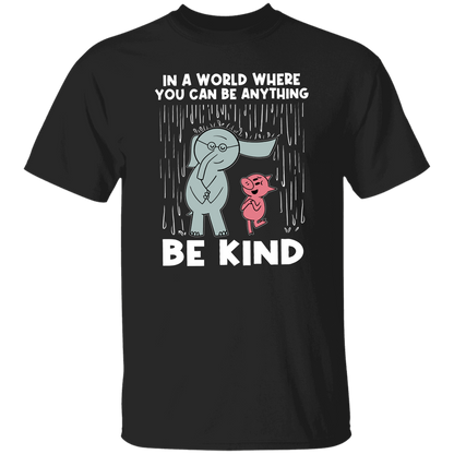 Be Kind In A World Where You Can Be Anything Teacher T-Shirt - lapicta