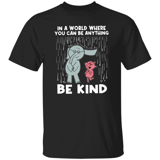 Be Kind In A World Where You Can Be Anything Teacher T-Shirt - lapicta