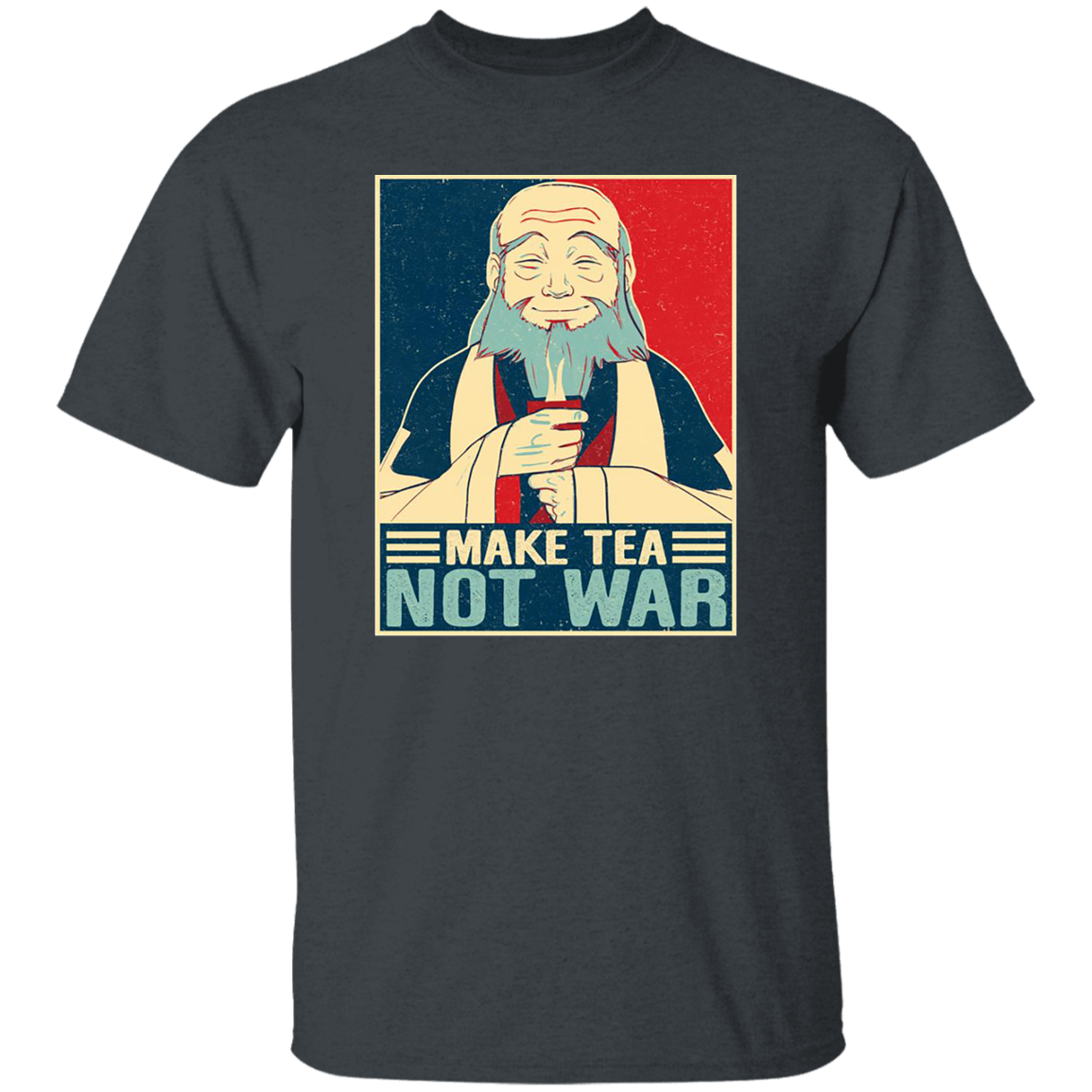 Make Tea Not War Uncle Iroh Vintage T-Shirt