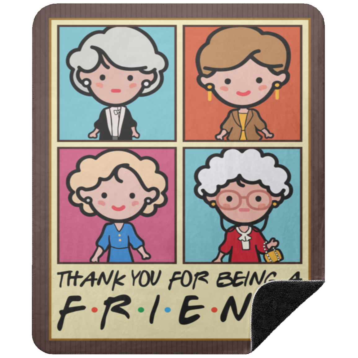 Thank You For Being A Friend Golden Girl Fleece Blanket, Premium Sherpa Blanket, Golden Girl Blanket, Chibi Golden Girls Blanket	 BSHM Premium Black Sherpa Blanket 50x60