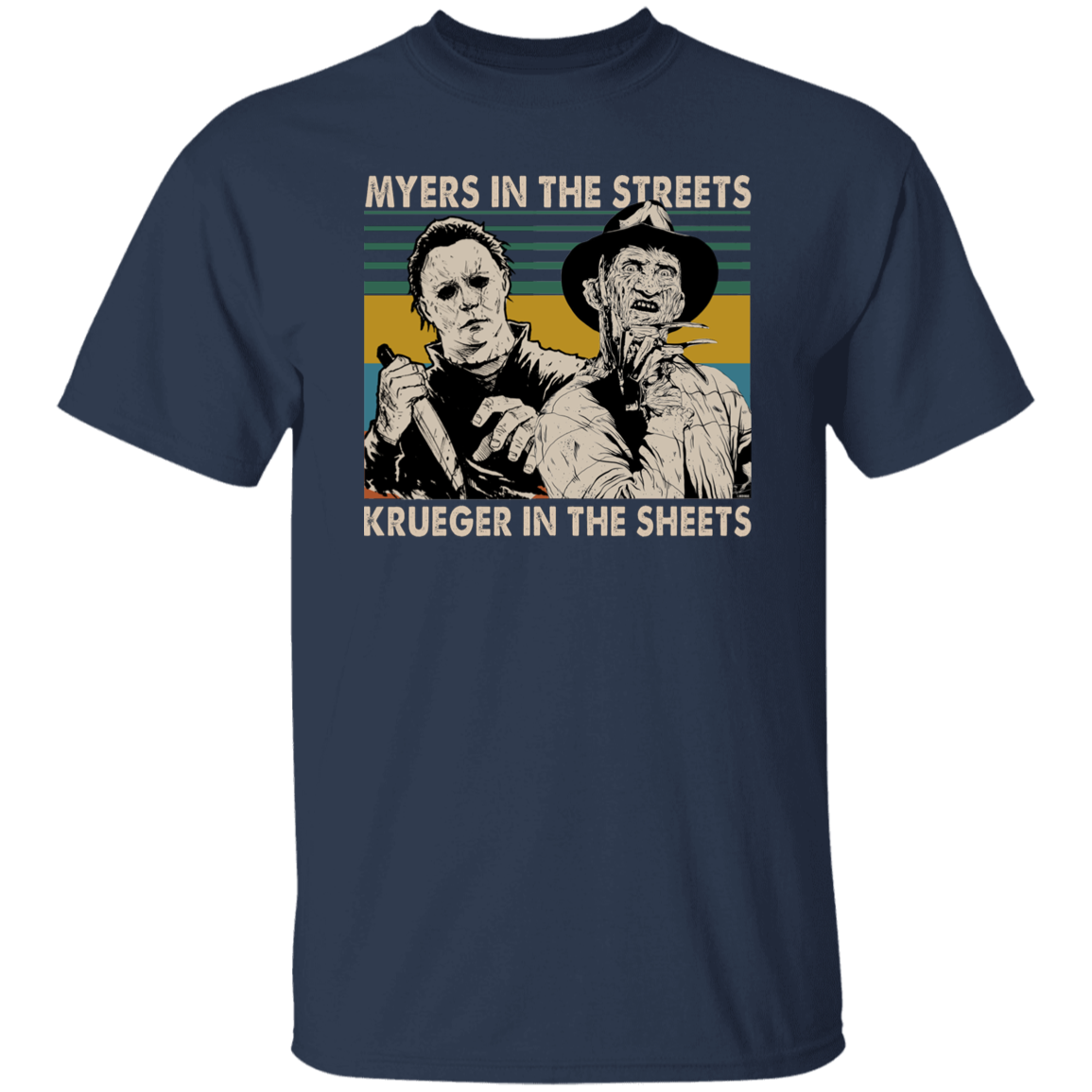 Michael Myers In The Streets Krueger In The Sheets Vintage T-Shirt
