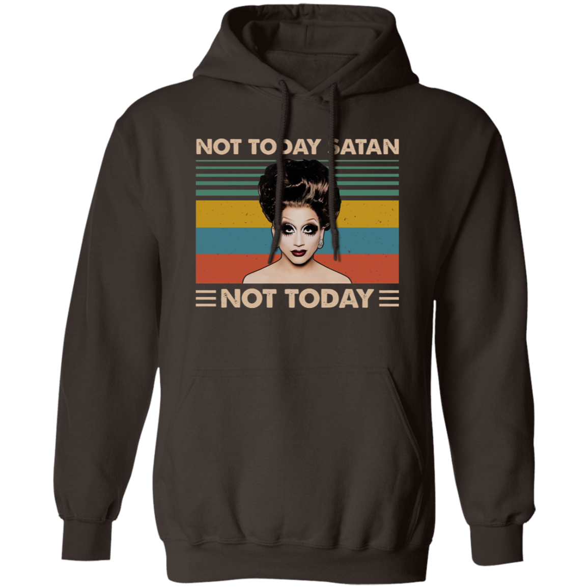 Bianca Del Rio Not Today Satan Not Today Gildan Pullover Hoodie