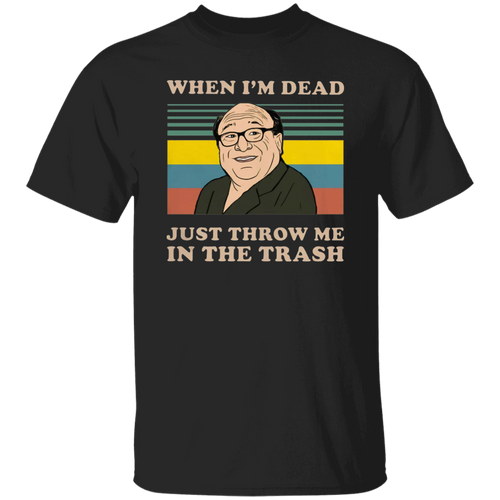 Reynolds When I'm Dead Just Throw Me In The Trash Vintage T-Shirt, Frank Reynolds Shirt, TV Series Shirt, Gift Tee For You And Your Family	G500 5.3 oz. T-Shirt