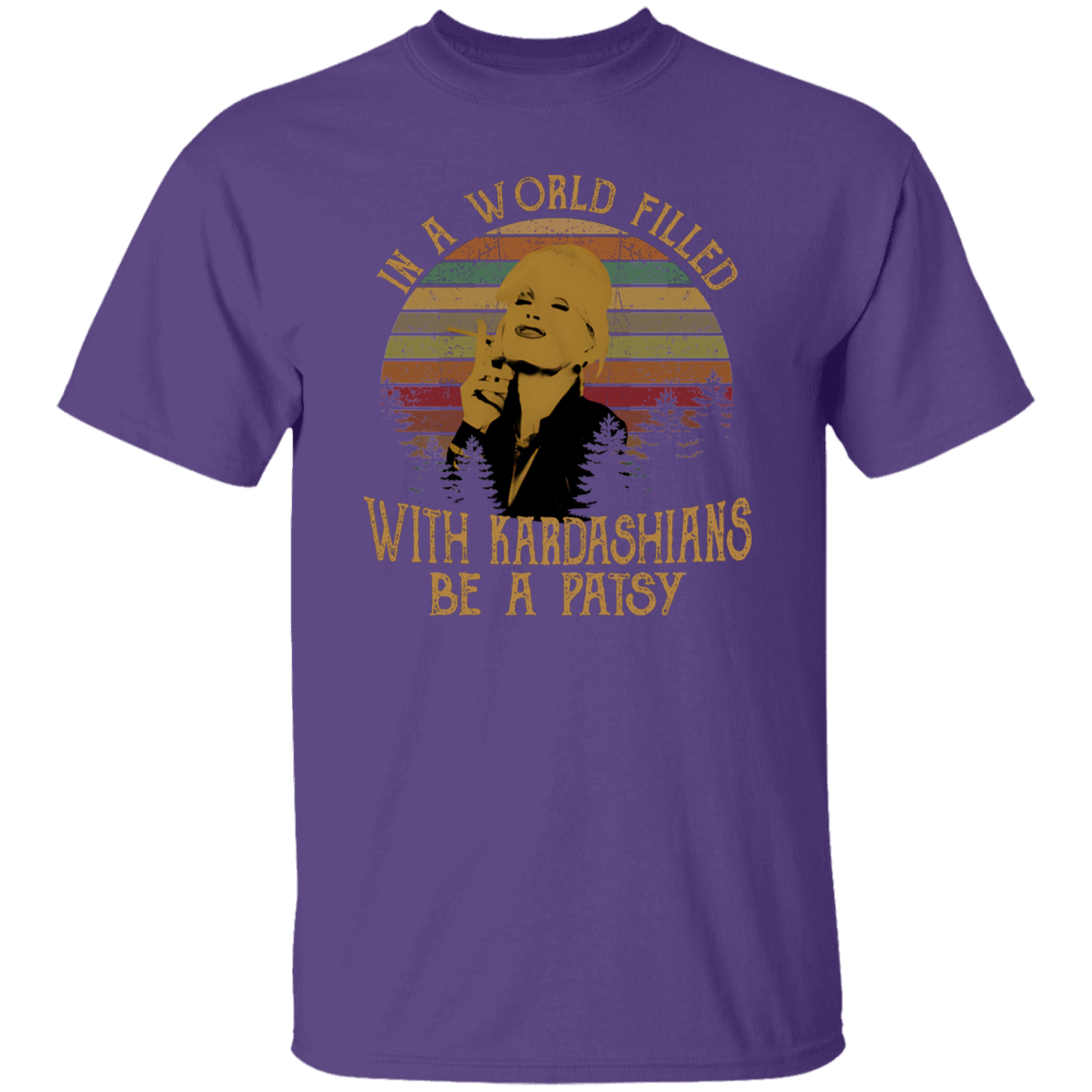 Kim Kardashian In A World Filled With Kardashians Be A Patsy Vintage T-Shirt - leleart