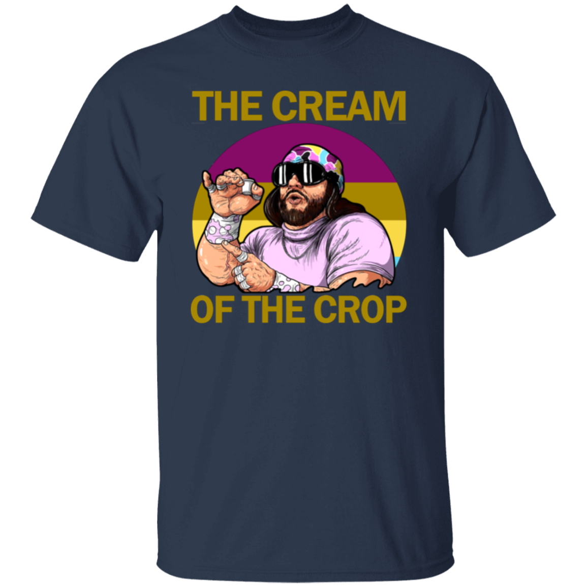 The Cream Of The Crop Well Essential T-Shirt, Randy Savage Shirt, Macho Man Shirt	 The Cream Of The Crop Well Essential  T-Shirt - leleart