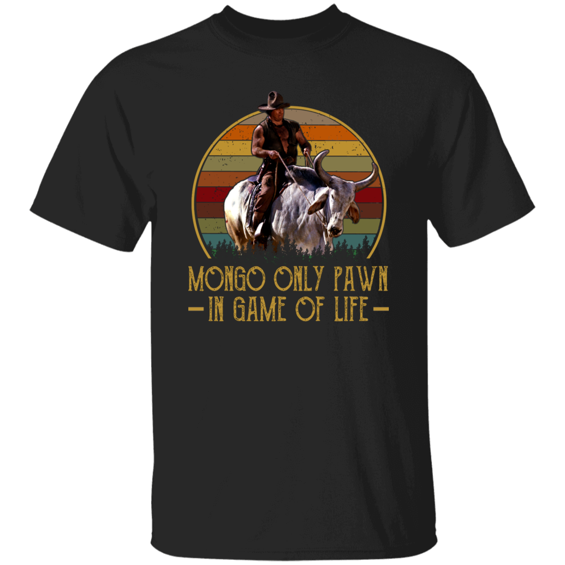 Mongo Only Pawn In Game Of Life T-Shirt - leleart