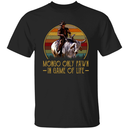 Mongo Only Pawn In Game Of Life T-Shirt - leleart