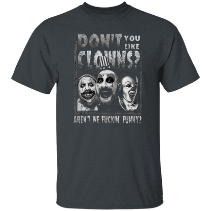 Captain Spaulding Don’t You Like Clowns Aren’t We Fuckin’ T-Shirt - leleart