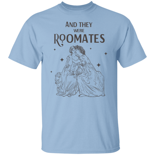 And They Were Roommates T-Shirt - ID10062407