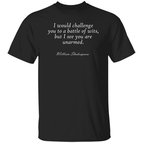 I Would Challenge You To A Battle Of Wits But I See You Are Unarmed Vintage T-Shirt