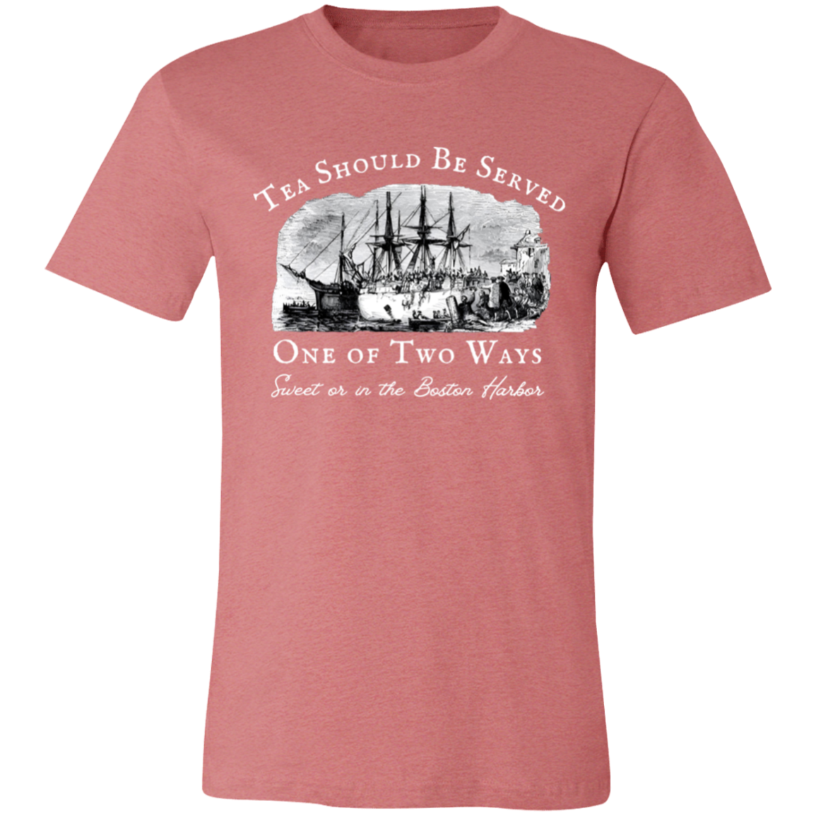 Tea Should Be Served One Of Two Ways Teacher Vintage 3001C Unisex Jersey Short-Sleeve T-Shirt