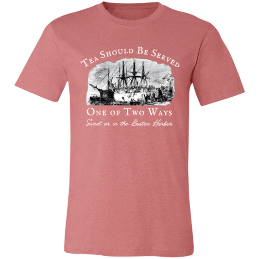 Tea Should Be Served One Of Two Ways Teacher Vintage 3001C Unisex Jersey Short-Sleeve T-Shirt