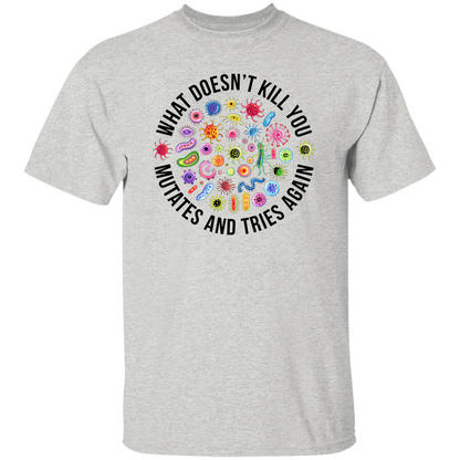Cute Icon What Doesn't Kill You Mutates And Tries Again Teacher Vintage T-Shirt