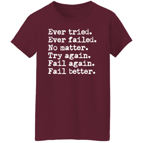 Worstward Ho No Matter Try Again Teacher Vintage G500L Ladies' 5.3 oz. T-Shirt - letter - WOMEN