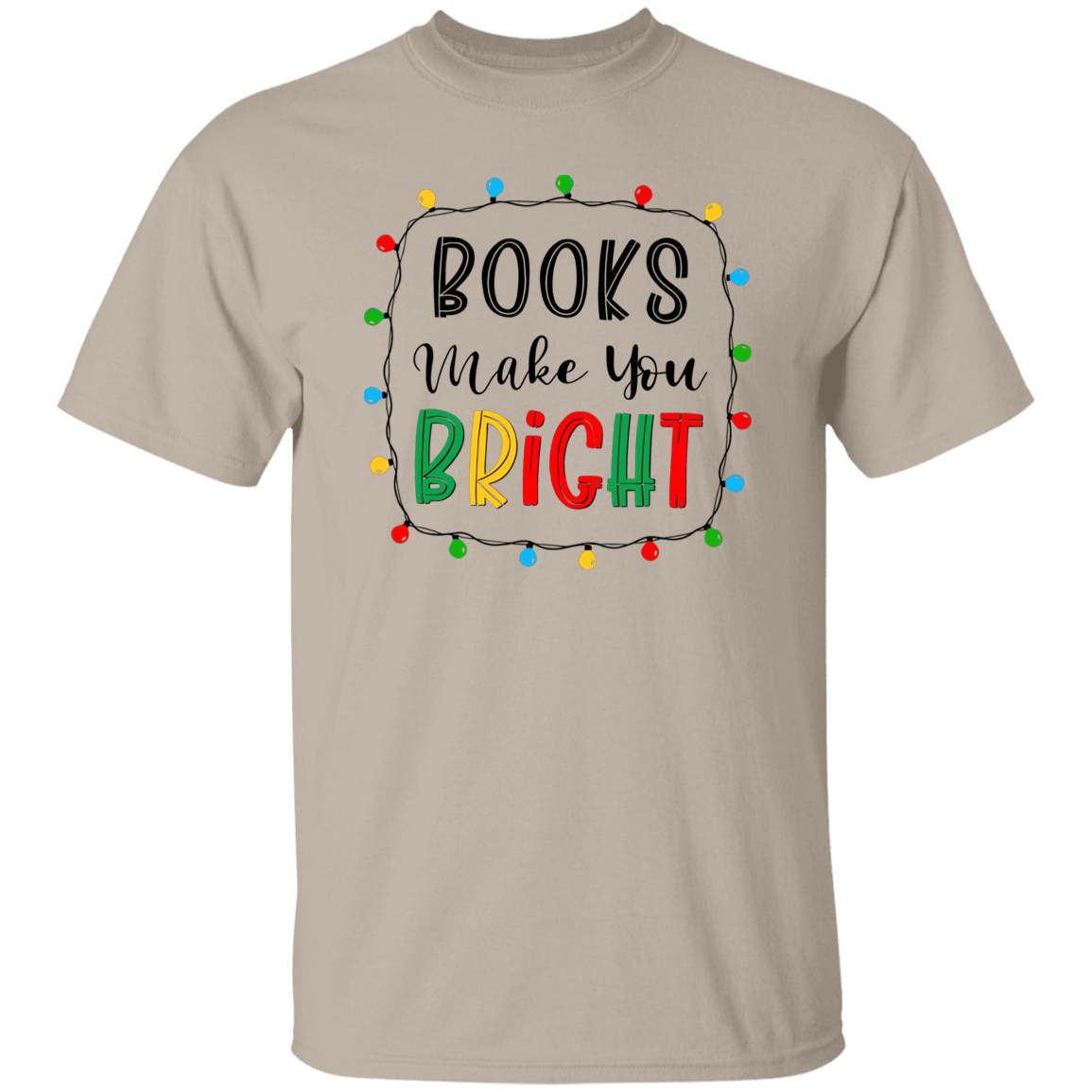 Books Make You Bright Teacher T-Shirt - lapicta