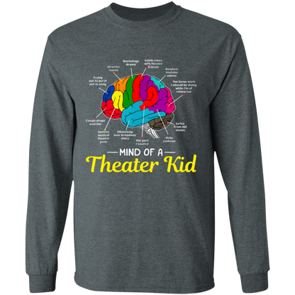 Mind Of A Theater Kid G540 LS T-Shirt 5.3 oz. - jasmine