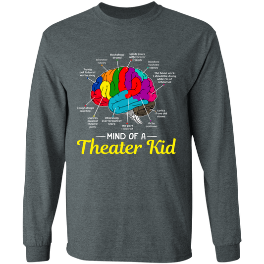 Mind Of A Theater Kid G540 LS T-Shirt 5.3 oz. - jasmine