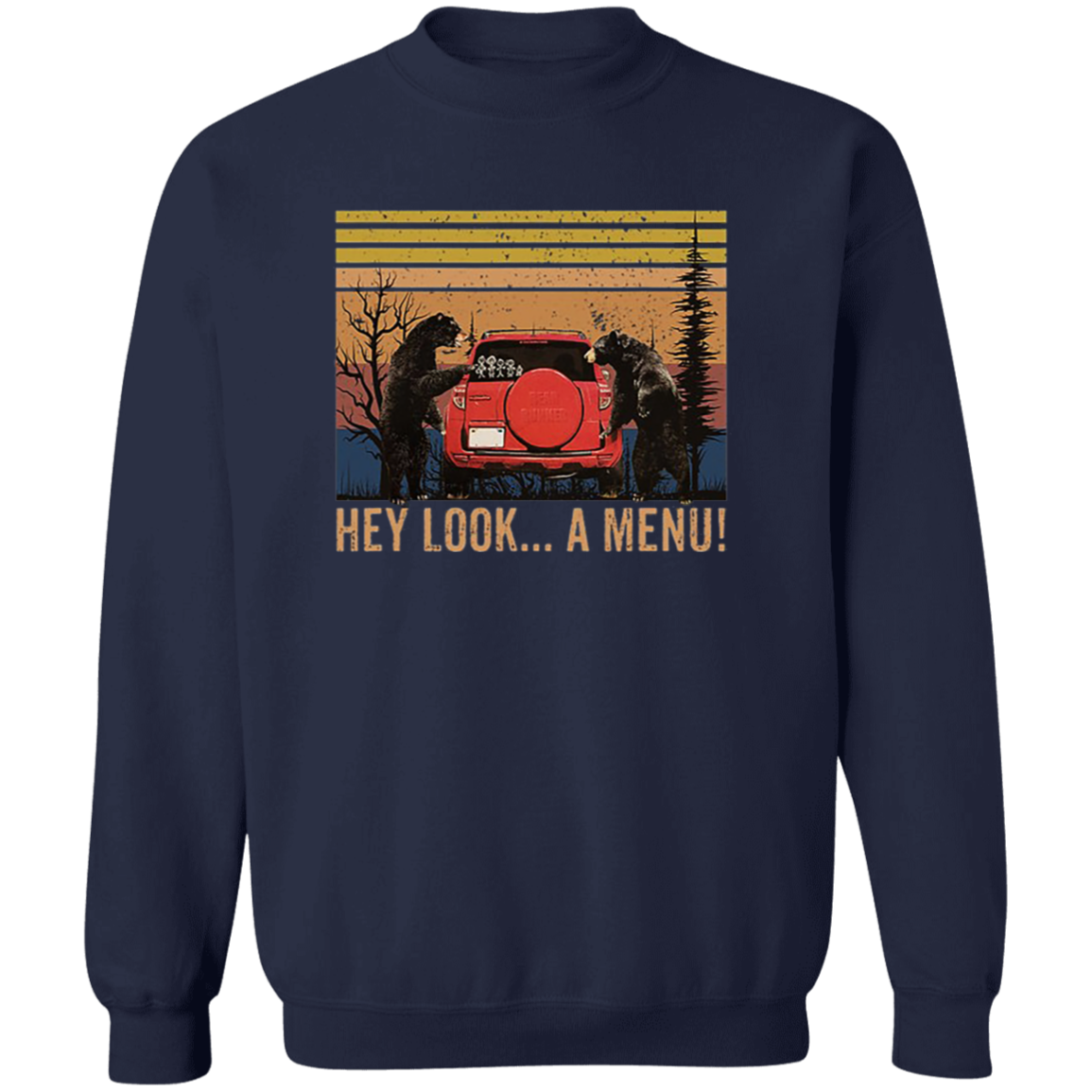 Hey, Look... A Menu_ Funny Camping Bear Vintage T-Shirt, Funny Bear Shirt, Camping Shirt, Bears Car Shirt, Gift Tee For You And Family	G180 Gildan Crewneck Pullover Sweatshirt