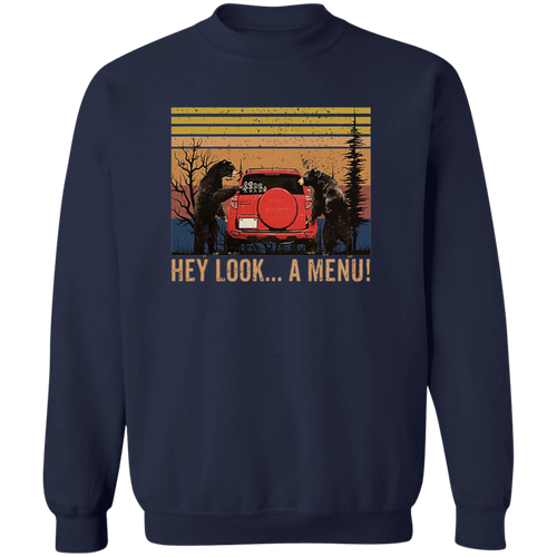 Hey, Look... A Menu_ Funny Camping Bear Vintage T-Shirt, Funny Bear Shirt, Camping Shirt, Bears Car Shirt, Gift Tee For You And Family	G180 Gildan Crewneck Pullover Sweatshirt