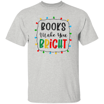 Books Make You Bright Teacher T-Shirt - lapicta
