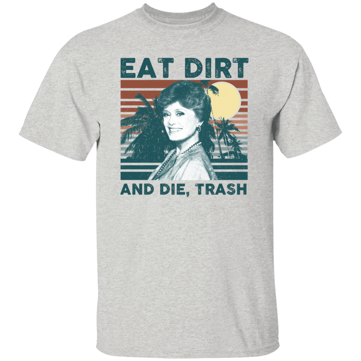 Eat Dirt And Die Vintage T-Shirt