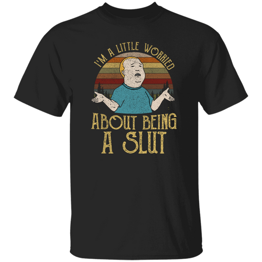 Bobby Hill I’m A Little Worried About Being A Slut Vintage T-Shirt