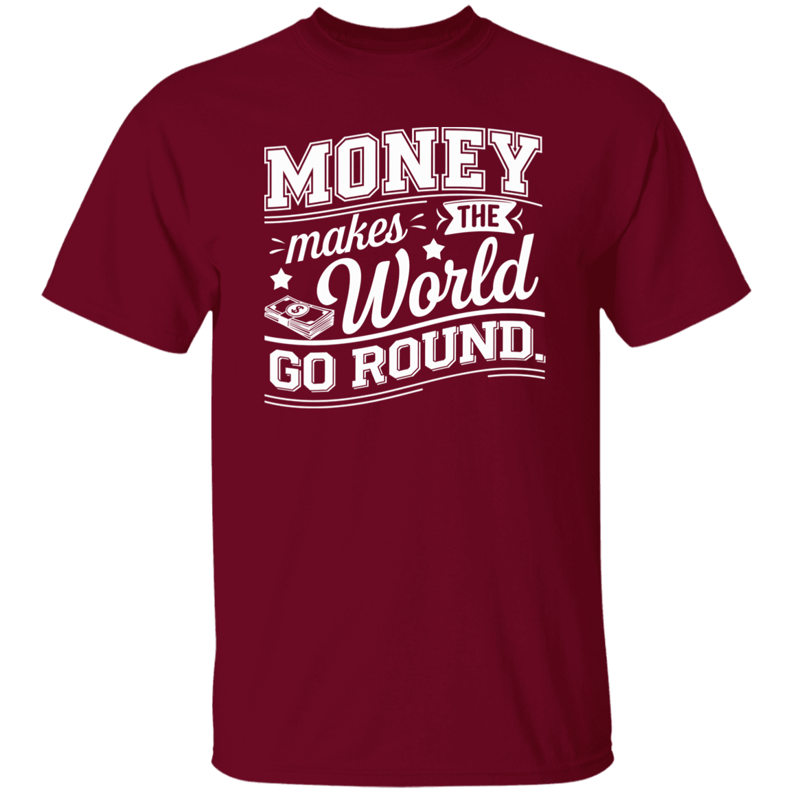 G500 5.3 oz. T-Shirt Money Makes The World Go Round Vintage T-Shirt - ID06122414