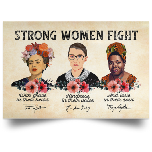 Floral Frida Kahlo, Ruth Bader Ginsburg & Maya Angelou Strong Women Fight Framed Canvas, Unframed Poster, Strong Poster, Feminist Wall Decor	POSLA Satin Landscape Poster