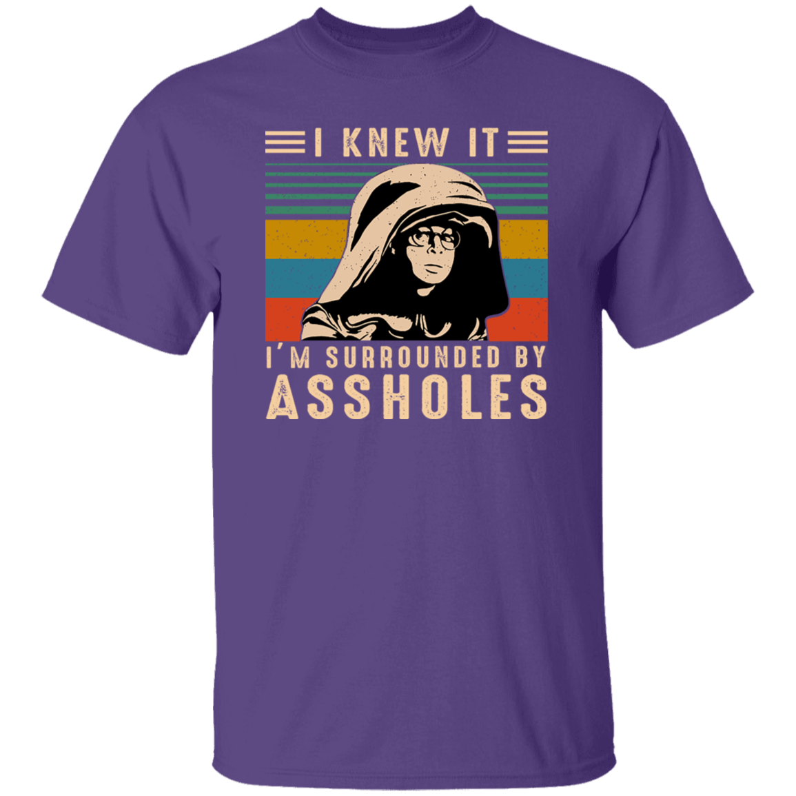 I Knew It I'm Surrounded By Assholes Vintage T-Shirt, Spaceballs Shirt, Dark Helmet Shirt, Rick Moranis Shirt, 80s Movie Shirt, Sci-Fi ShirtG500 5.3 oz. T-Shirt