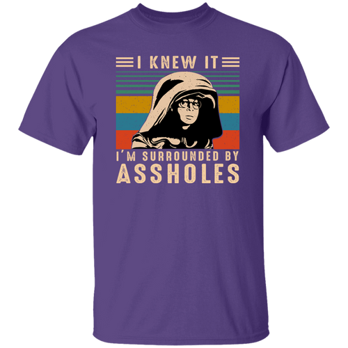 I Knew It I'm Surrounded By Assholes Vintage T-Shirt, Spaceballs Shirt, Dark Helmet Shirt, Rick Moranis Shirt, 80s Movie Shirt, Sci-Fi ShirtG500 5.3 oz. T-Shirt
