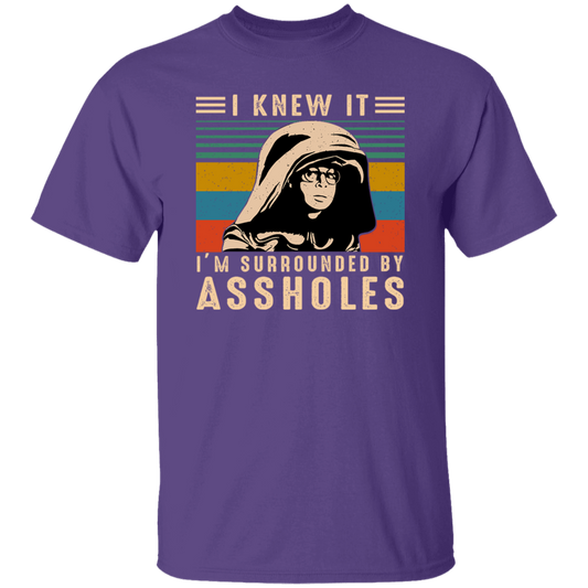 I Knew It I'm Surrounded By Assholes Vintage T-Shirt, Spaceballs Shirt, Dark Helmet Shirt, Rick Moranis Shirt, 80s Movie Shirt, Sci-Fi ShirtG500 5.3 oz. T-Shirt