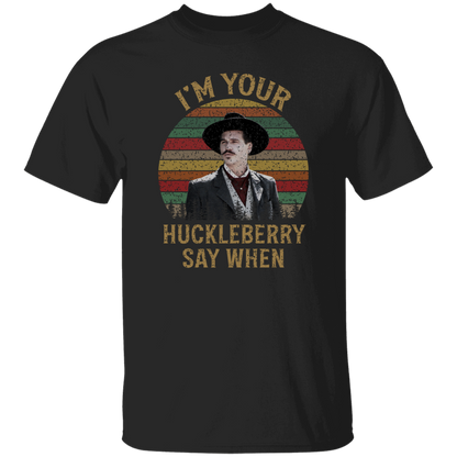 Doc Holliday I’m Your Huckleberry Say When T-Shirt - leleart