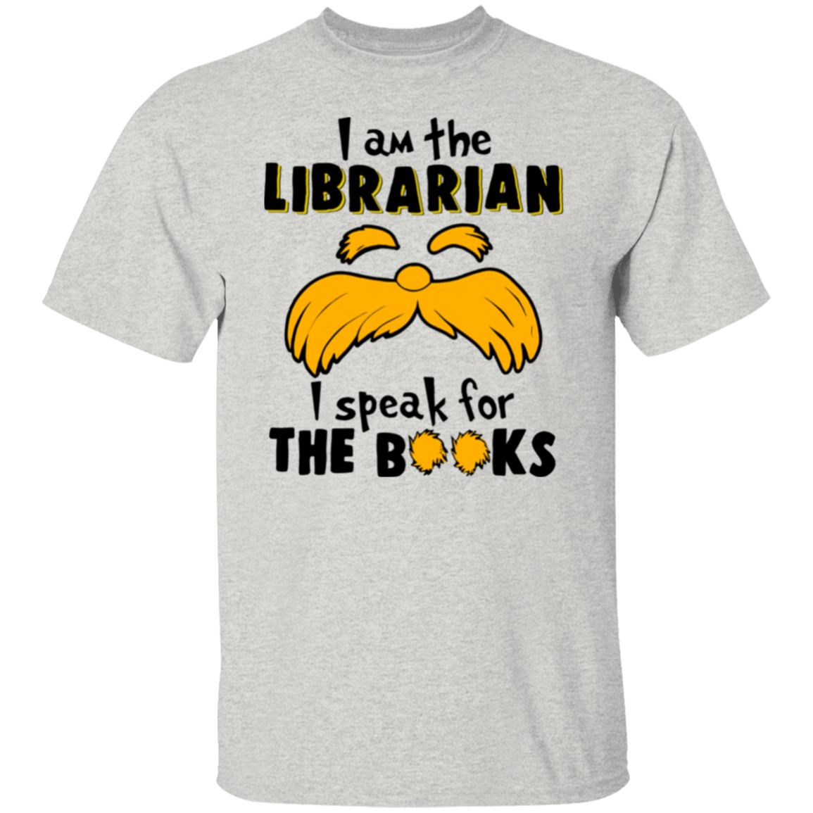 I Am The Librarian I Speak For The Books Teacher T-Shirt - lapicta