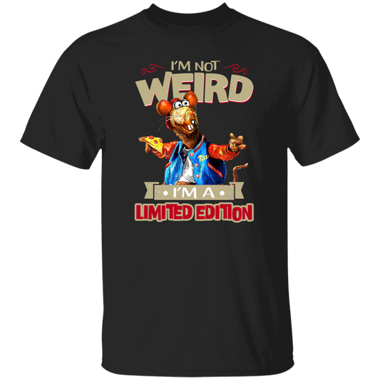 I'm Not Weird I'm A Limited Edition  T-Shirt - ID20082402