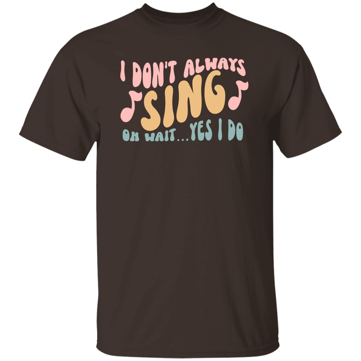 I Don't Always Sing Oh Wait Yes I Do Retro Funny Music Teacher Vintage T-Shirt