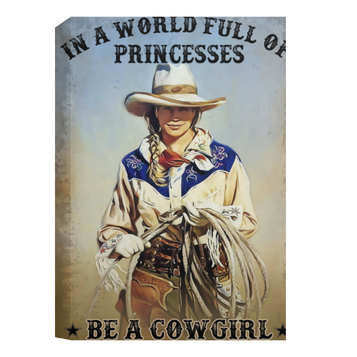 In A World Full Of Princesses Be A Cowgirl Framed Canvas, Unframed Poster, Cowgirl Canvas, Princesses Canvas, Cowgirl Wall Decor	CANPO15 Deluxe Portrait Canvas 1.5in Frame