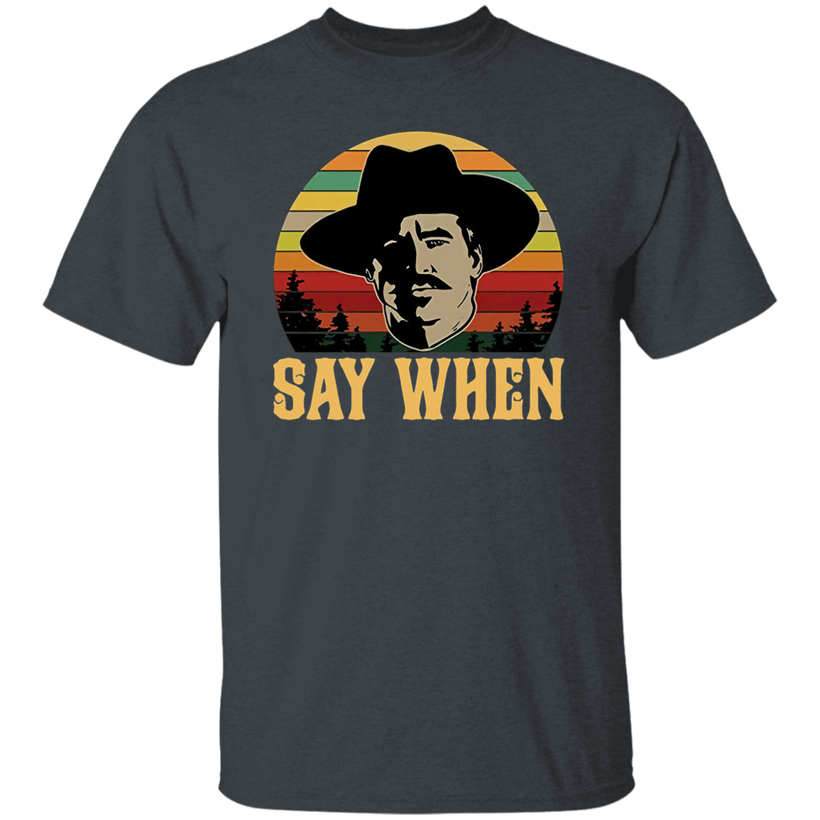 Tombstone Doc Holliday Say When Retro Vintage T-Shirt - leleart