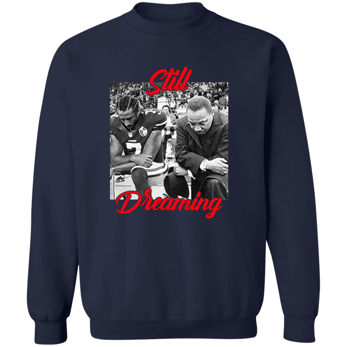 Still Dreaming Colin I’m with Kap Vintage Sweatshirt