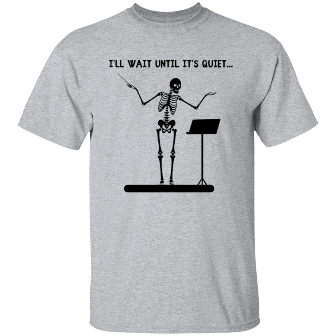 I'll Wait Until It's Quiet Teacher T-Shirt