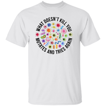 Cute Icon What Doesn't Kill You Mutates And Tries Again Teacher Vintage T-Shirt